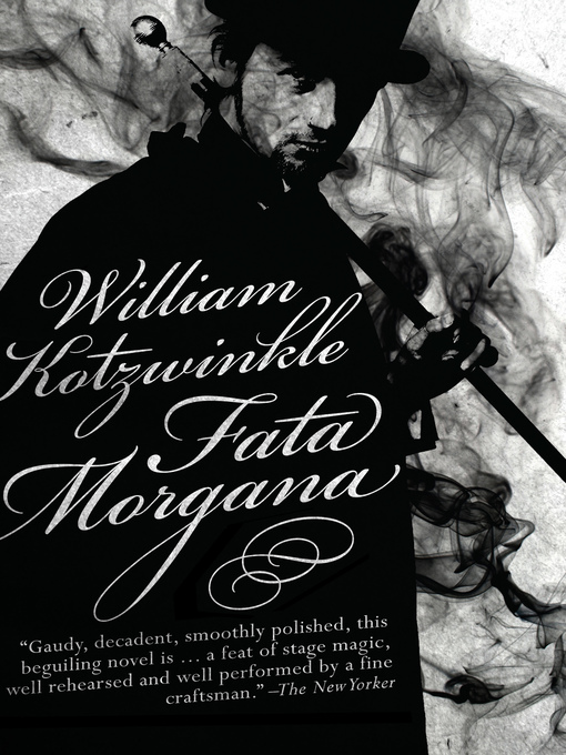 Title details for Fata Morgana by William Kotzwinkle - Available